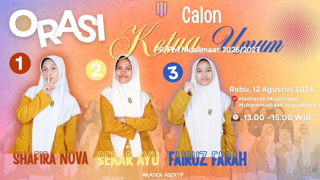 Orasi Calon Ketua Umum PR IPM Madrasah Muallimaat Muhammadiyah Yogyakarta sebagai Wujud Demokrasi di Sekolah